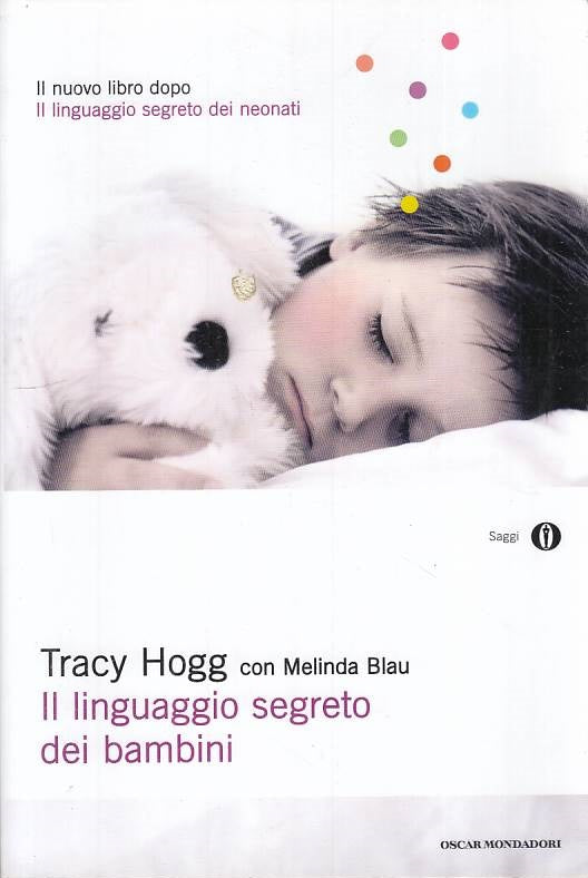 Il linguaggio segreto dei bambini - Tracy Hogg - Mondadori - JXS163