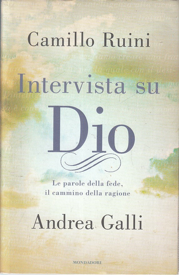LN2- INTERVISTA SU DIO - CAMILLO RUINI ANDREA GALLI - MONDADORI - CS - JXS222