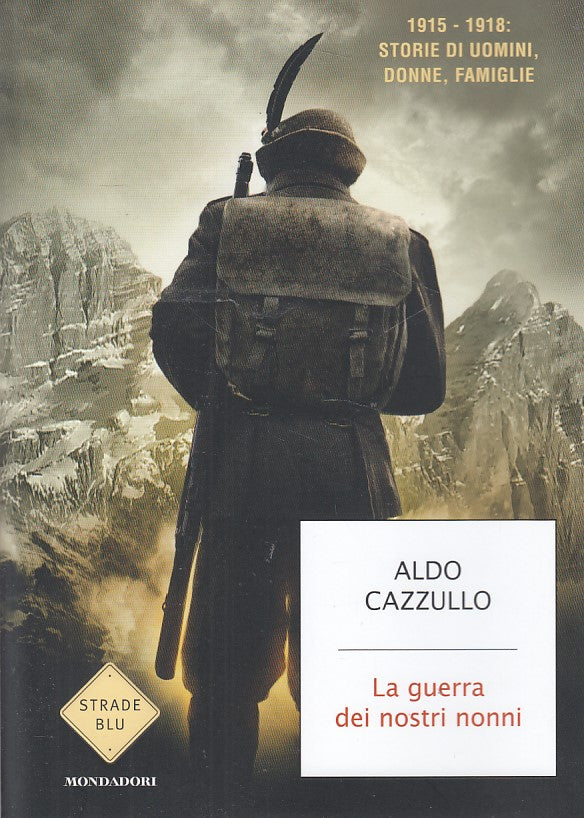 LS- LA GUERRA DEI NOSTRI NONNI - CAZZULLO - MONDADORI --- 2015 - B - YDS27