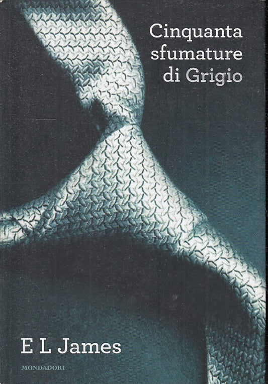 CINQUANTA SFUMATURE DI GRIGIO - E L JAMES - MONDADORI- B - JXS31