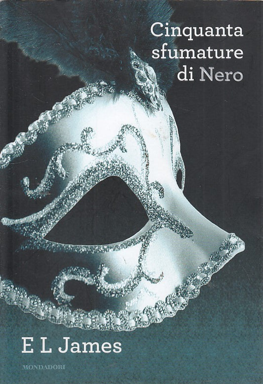 CINQUANTA SFUMATURE NERO - JAMES - MONDADORI - OMNIBUS -- 2012 - B - JXS1