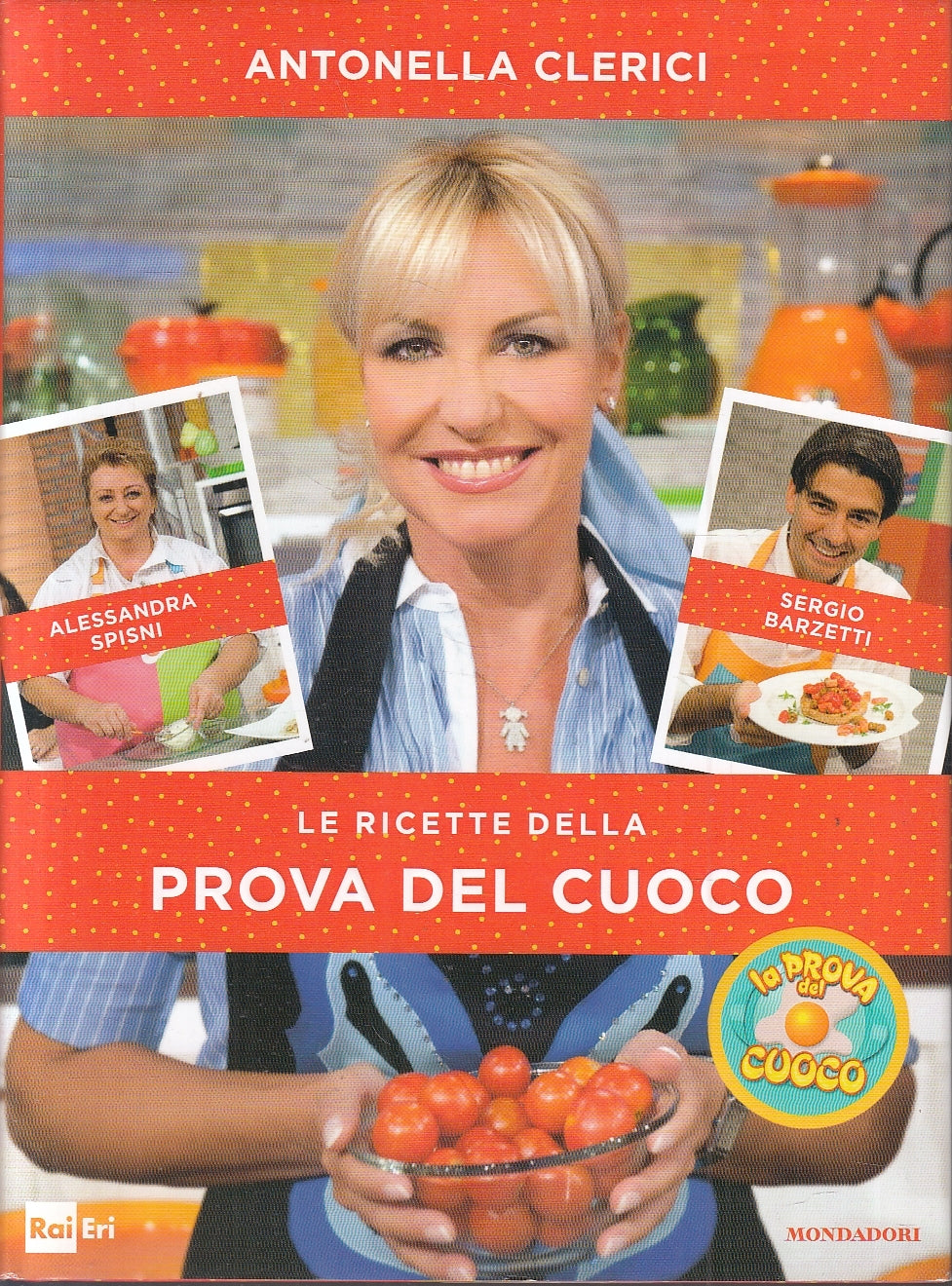 LN2- LE RICETTE DELLA PROVA DEL CUOCO - CLERICI - MONDADORI RAI ERI - CS - JXS34