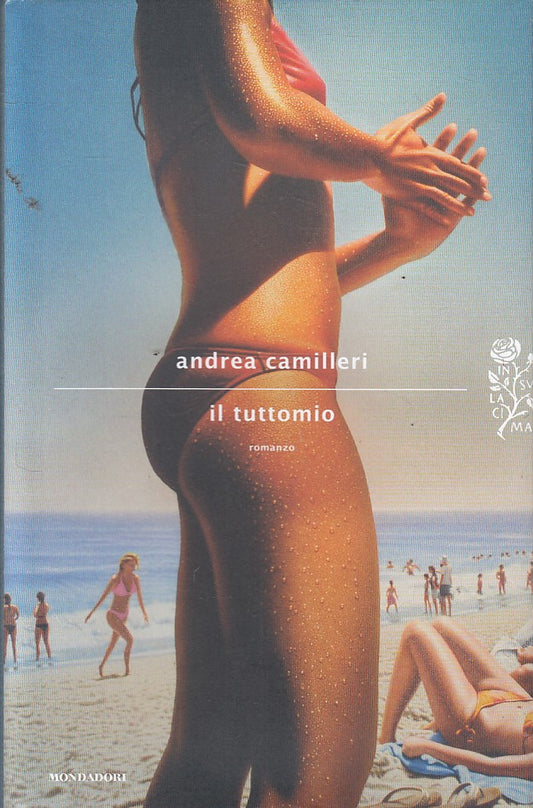 Il Tuttomio - Andrea Camilleri - Mondadori Scrittori Italiani - 1a ed.- YFS175