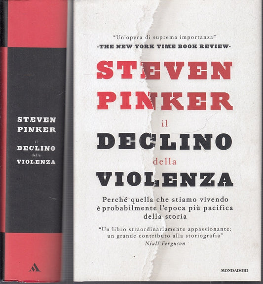 LS- IL DECLINO DELLA VIOLENZA - STEVEN PINKER- MONDADORI- SAGGI-- 2013- CS- XFS2