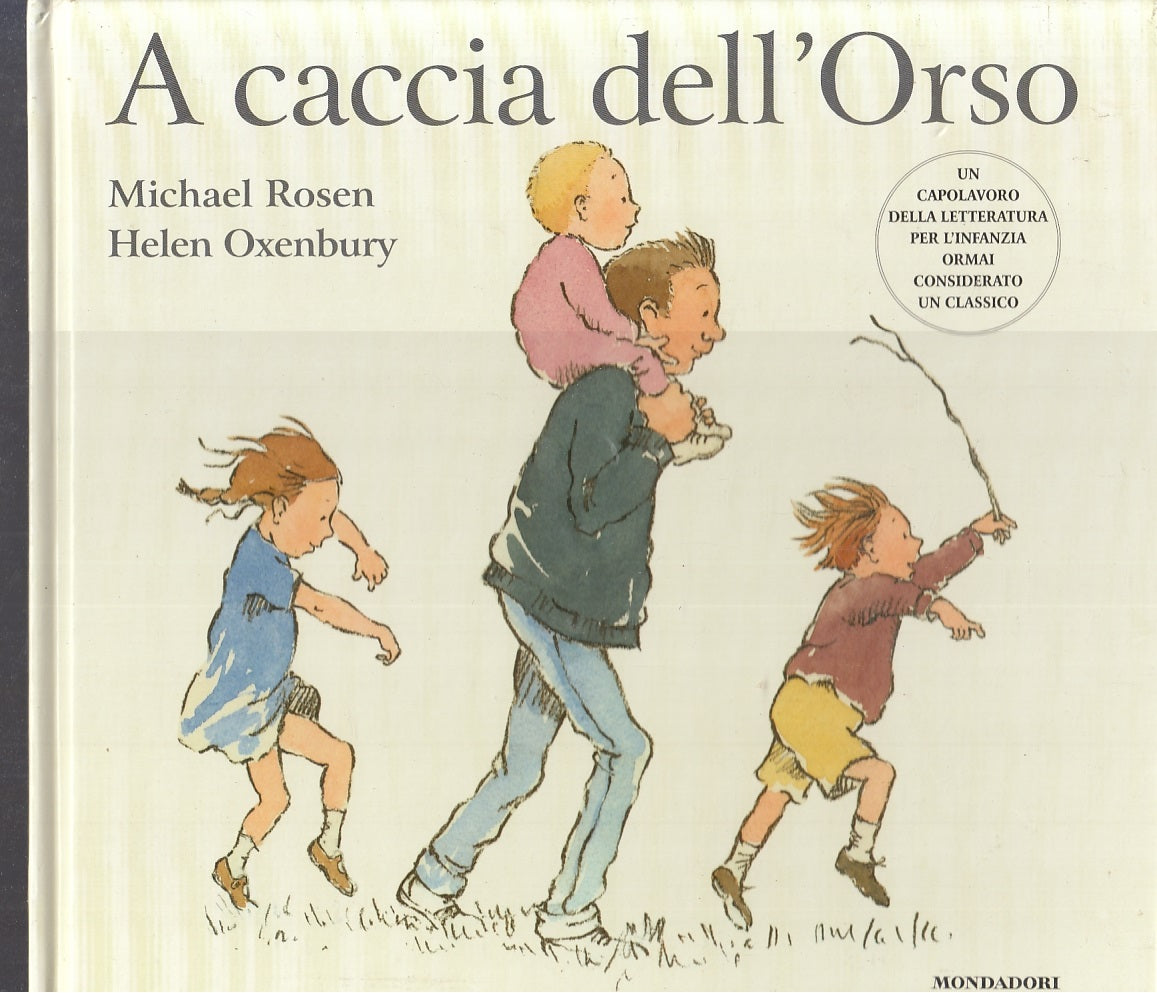 LB- A CACCIA DELL'ORSO - ROSEN OXENBURY - MONDADORI --- 2013 - C - RGZ