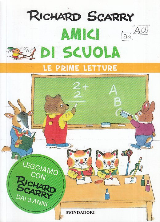 LB- AMICI DI SCUOLA - SCARRY - MONDADORI - PRIME LETTURE -- 2015 - B - YFS275