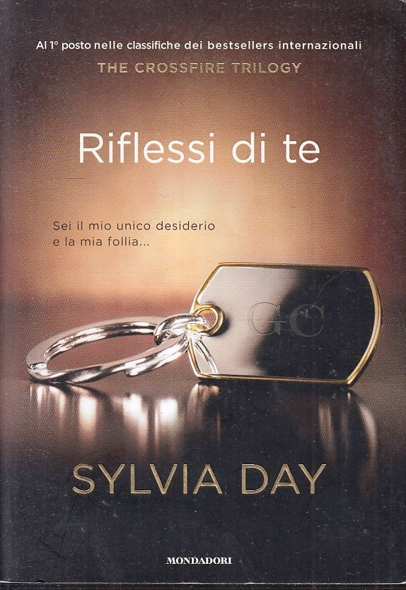 LN2- RIFLESSI DI TE CROSSFIRE TRILOGY - SYLVIA DAY - MONDADORI OMNIBUS- B- JXS51