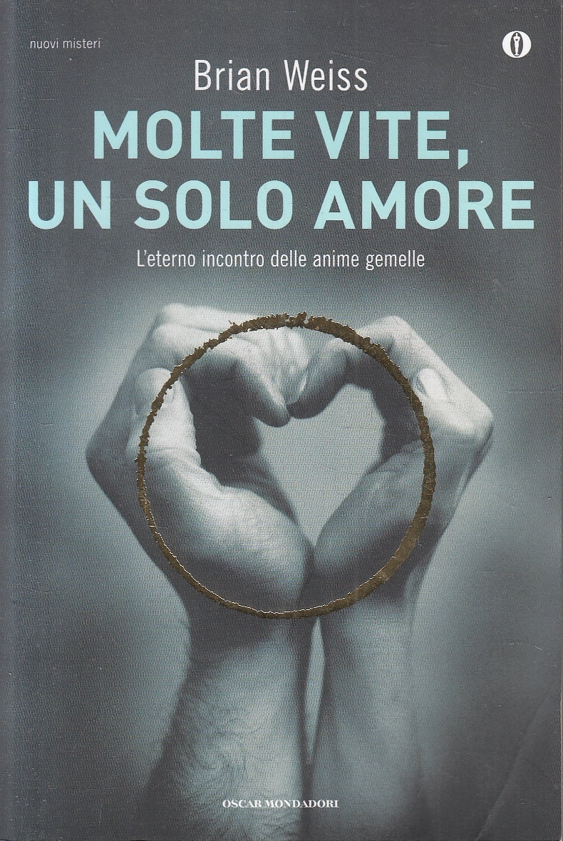 LN2- MOLTE VITE, UN SOLO AMORE - WEISS - MONDADORI NUOVI MISTERI - B - JXS100
