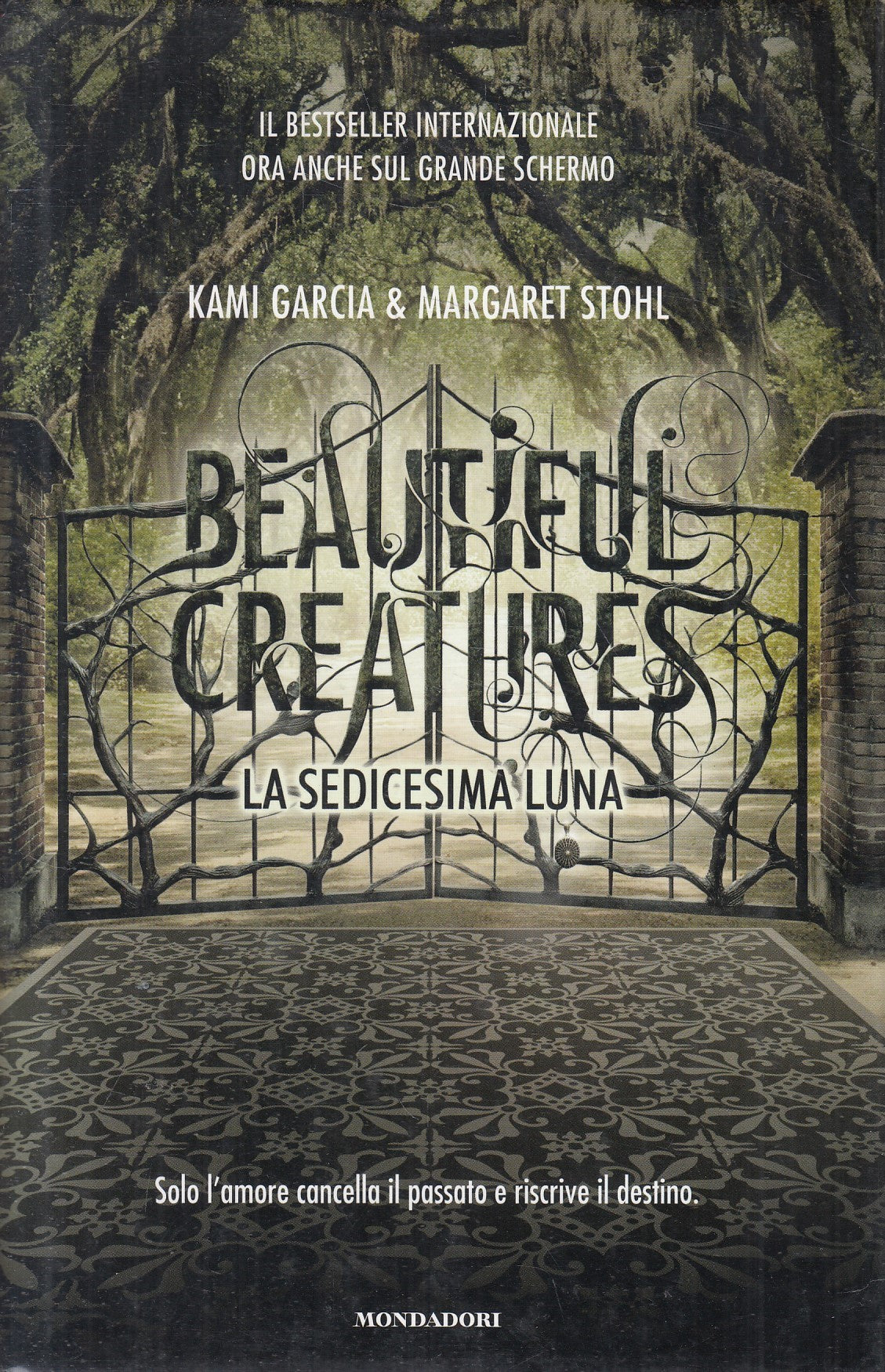LN2- BEAUTIFUL CREATURES SEDICESIMA LUNA- GARCIA STOHL - MONDADORI - CS - JXS211