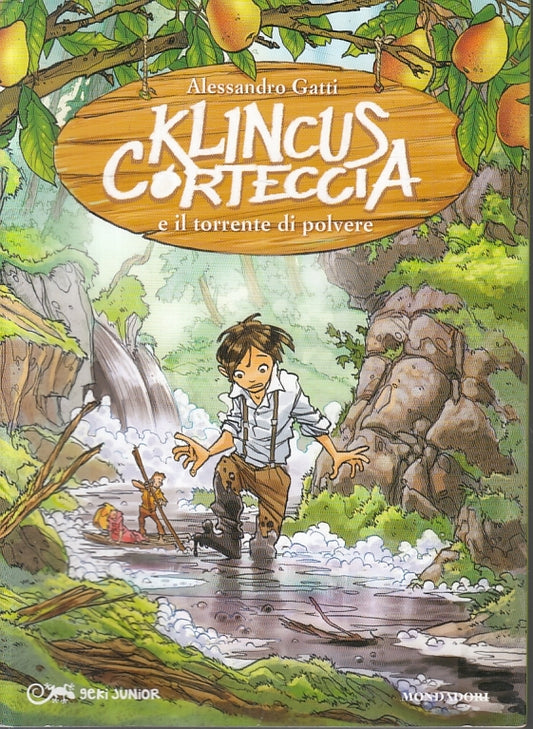 LB- KLINCUS CORTECCIA E IL TORRENTE DI POLVERE- GATTI- MONDADORI- 2011- B- ZFS35