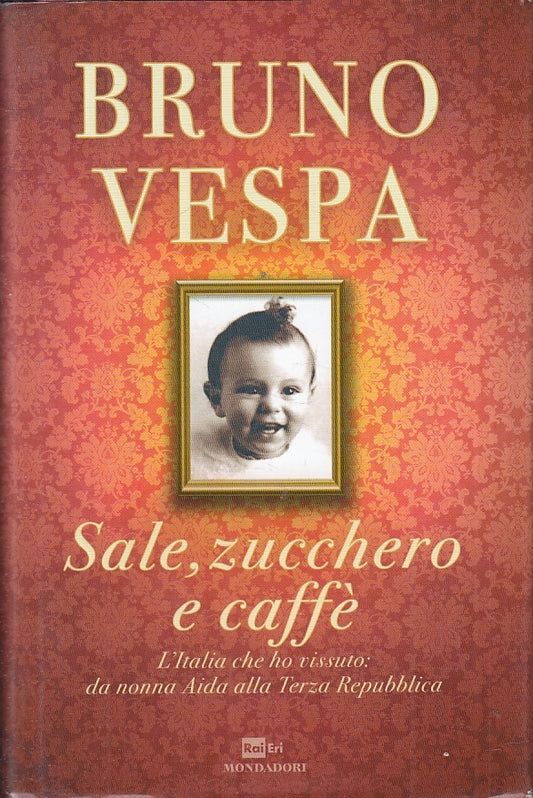 LS- SALE ZUCCHERO E CAFFE' - VESPA - RAI ERI MONDADORI --- 2013 - CS - KXS5