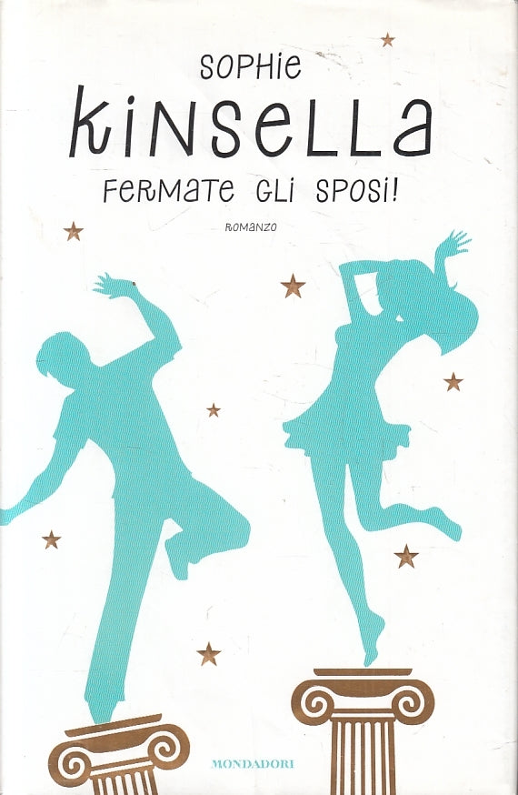 LN2- FERMATE GLI SPOSI - SOPHIE KINSELLA - MONDADORI OMNIBUS - CS- JXS97