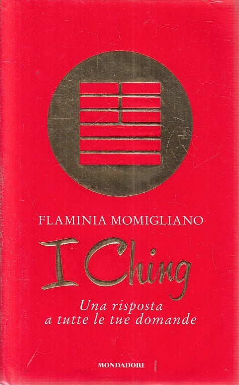 LN2- I CHING - FLAMINIA MONIGLIANO - MONDADORI COMEFARE - CS - JXS202