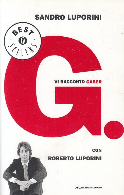 LN- VI RACCONTO GABER- SANDRO LUPORINI- MONDADORI- OSCAR BEST SELLERS- B- ZFS235