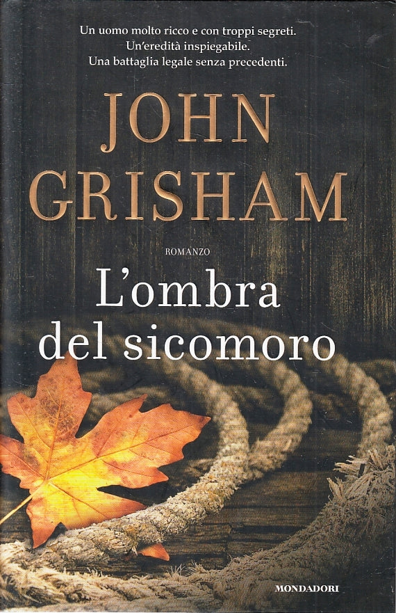 LG- L'OMBRA DEL SICOMORO - JOHN GRISHAM - MONDADORI - OMNIBUS -- 2013- CS- ZFS92