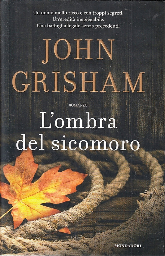 LG- L'OMBRA DEL SICOMORO - JOHN GRISHAM - MONDADORI - OMNIBUS -- 2013- CS- ZFS92