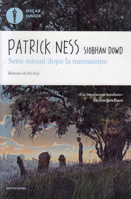 Sette minuti dopo mezzanotte - Patrick Ness - Mondadori Oscar Junior - XFS