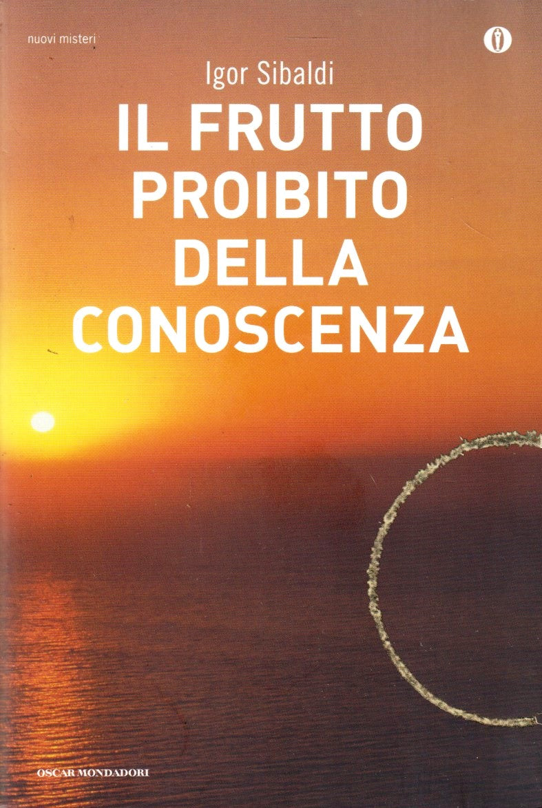 Il frutto proibito della conoscenza - Igor Sibaldi - Mondadori Oscar - ZFS292