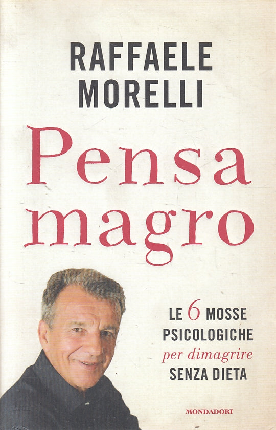 LN2- PENSA MAGRO - MORELLI - MONDADORI - B - JXS132