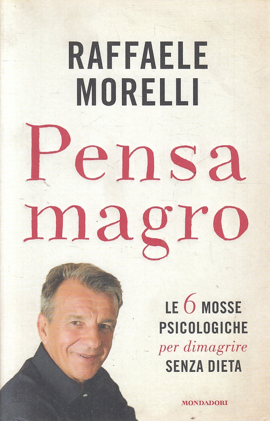 LN2- PENSA MAGRO - MORELLI - MONDADORI - B - JXS132