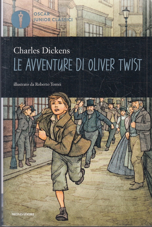 LN- LE AVVENTURE DI OLIVER TWIST- CHARLES DICKENS- MONDADORI- OSCAR JUNIOR-B-XFS