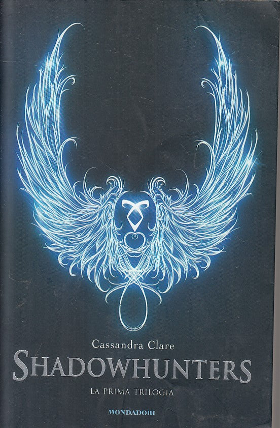 LN- SHADOWHUNTERS PRIMA TRILOGIA- CLARE - MONDADORI -- 1a ED. - 2014 - B - YFS91