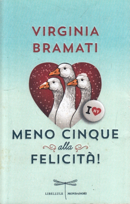 LZ- MENO CINQUE ALLA FELICITA' - VIRGINIA BRAMATI - MONDADORI--- 2014- B- YFS561