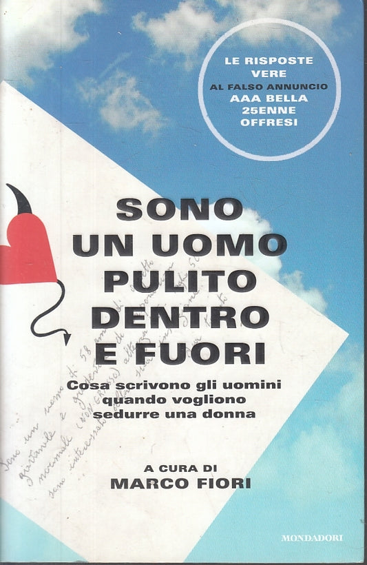 LZ- SONO UN UOMO PULITO DENTRO E FUORI - FIORI- MONDADORI- BUM-- 2014- B- ZFS419