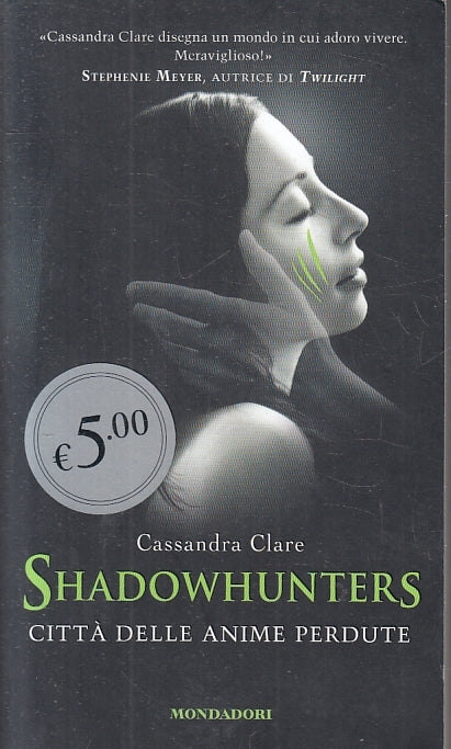 LN2- SHADOWHUNTERS CITTA' DELLE ANIME PERDUTE- CLARE- MONDADORI- OSCAR- B- JXS29