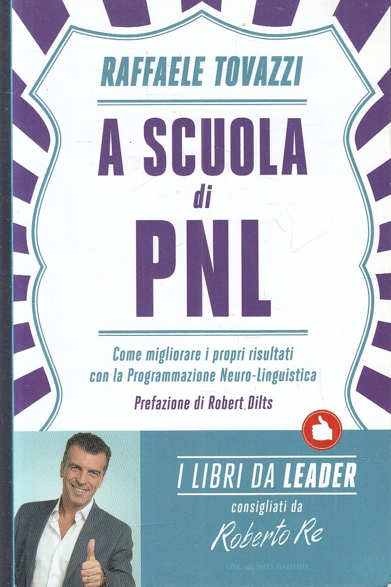 LZ- A SCUOLA DI PNL- RAFFAELE TOVAZZI- MONDADORI- OSCAR VARIA-- 20147- B- YFS156