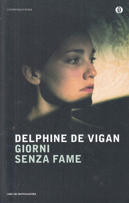 LN- GIORNI SENZA FAME - DE VIGAN - MONDADORI -- 1a ED. - 2014 - B - YFS477