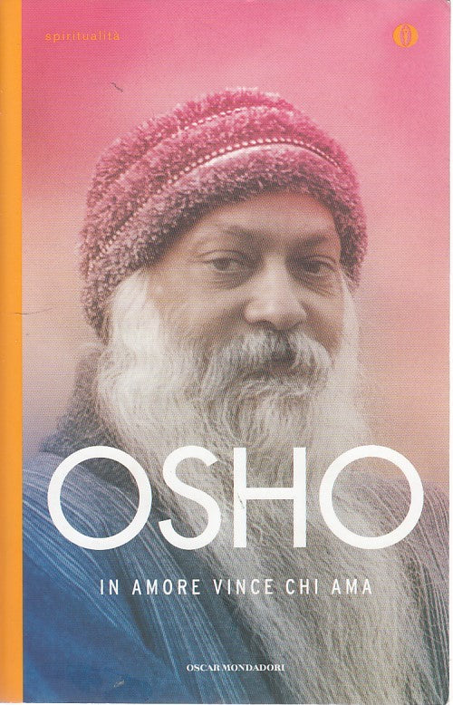 LZ- IN AMORE VINCE CHI AMA- OSHO- MONDADORI- OSCAR- 1a ED.- 2015- C- ZDS661