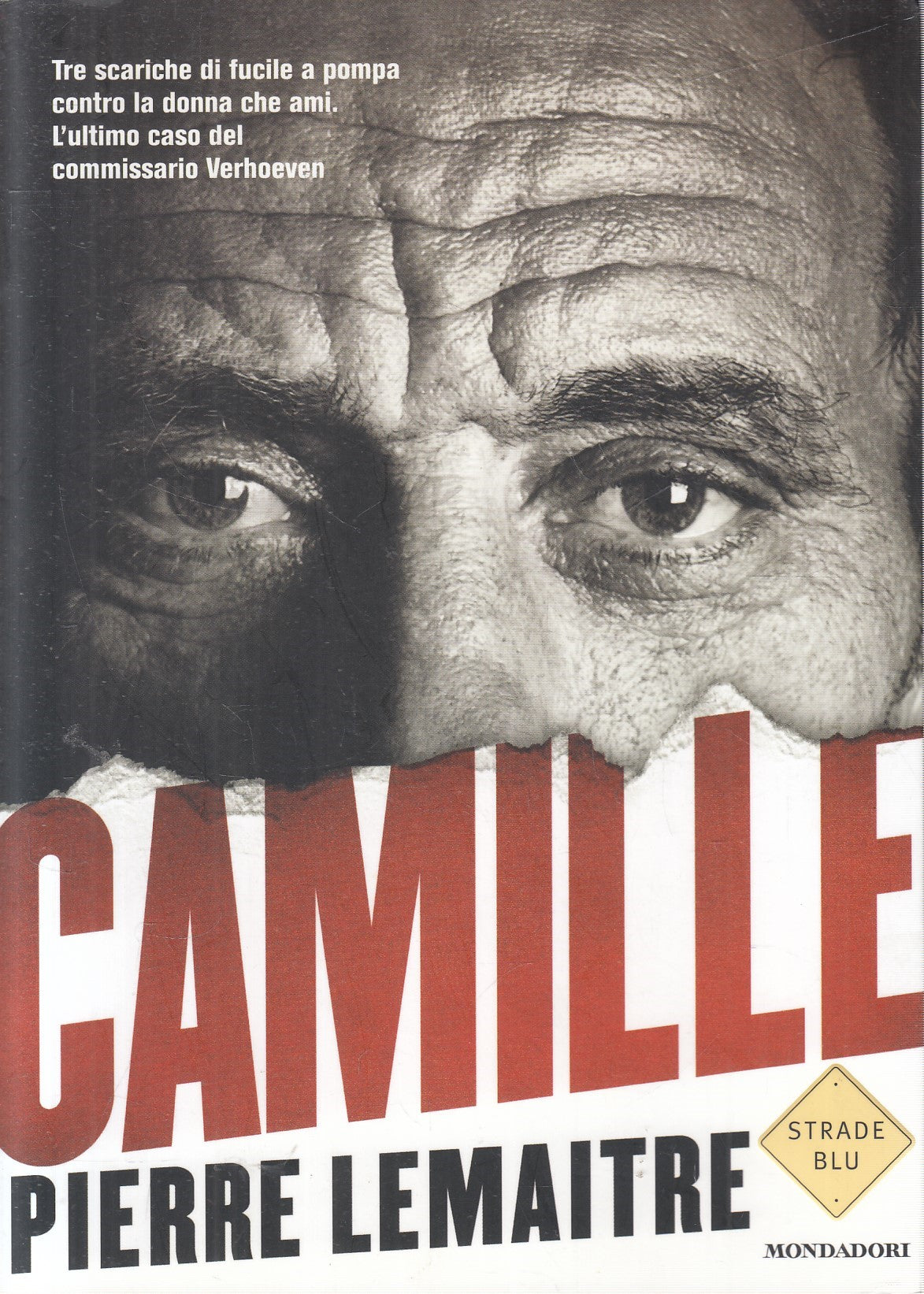 Camille - Pierre Lemaitre - Mondadori Strade blu - 1a ed. 2015 - JXS297