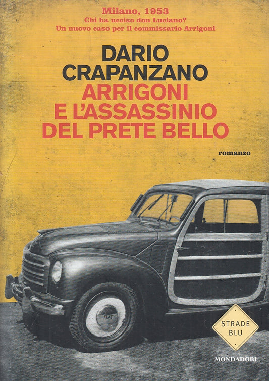 Arrigoni e l'assassino del prete bello - Crapanzano- Mondadori Strade blu -ZFS91