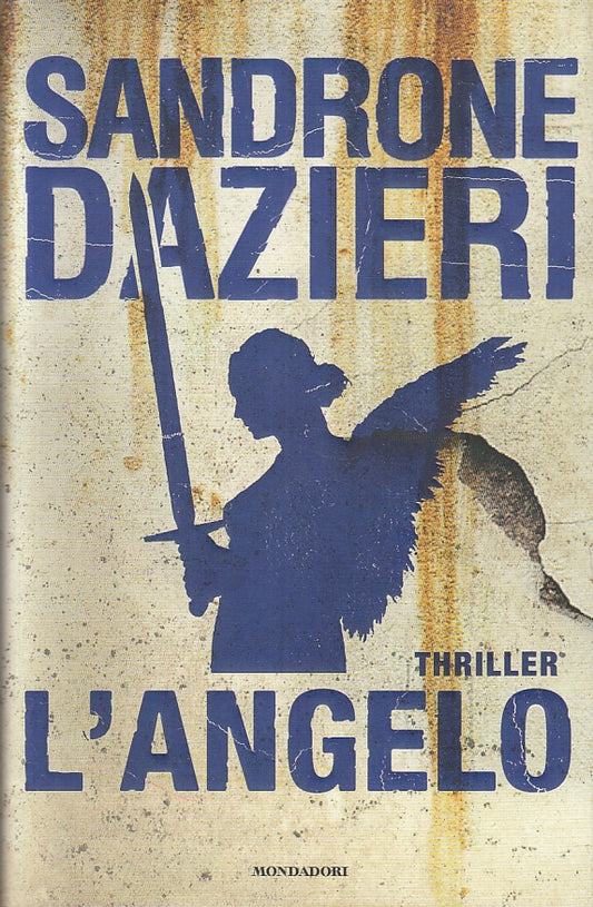LG- L'ANGELO - SANDRONE DAZIERI - MONDADORI - OMNIBUS- 1a ED. - 2016- CS- ZFS87