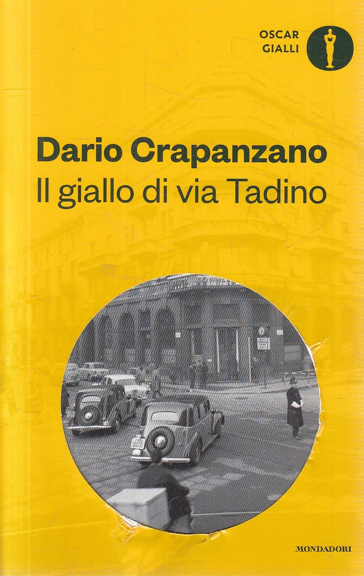 LG- IL GIALLO DI VIA TADINO - CRAPANZANO - MONDADORI -- 1a ED. - 2016 - B - XFS