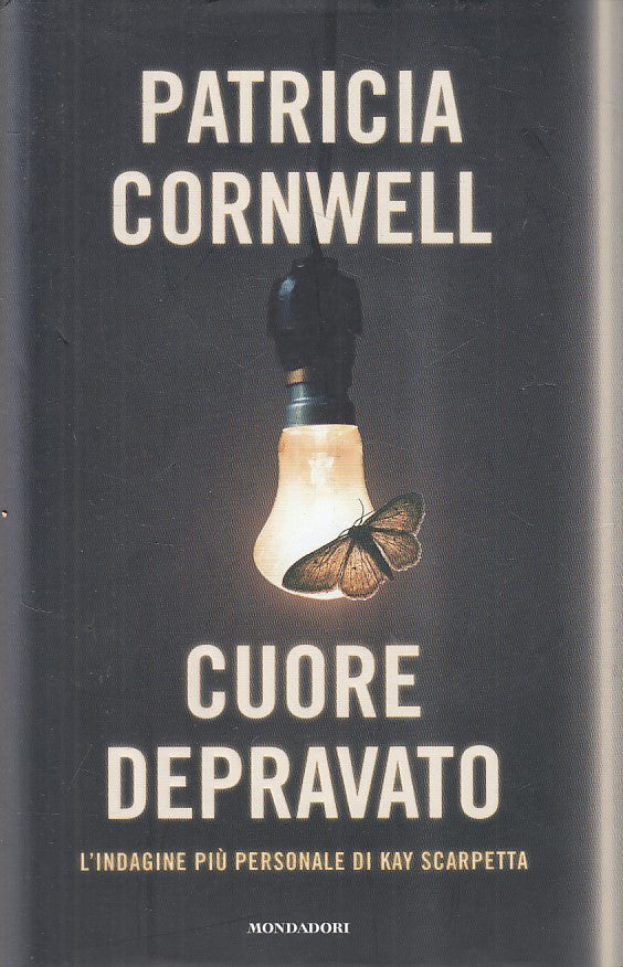 LN- CUORE DEPRAVATO KAY SCARPETTA - CORNWELL - MONDADORI --- 2015 - CS - ZFS203