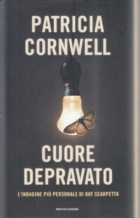 LN- CUORE DEPRAVATO KAY SCARPETTA - CORNWELL - MONDADORI --- 2015 - CS - ZFS203