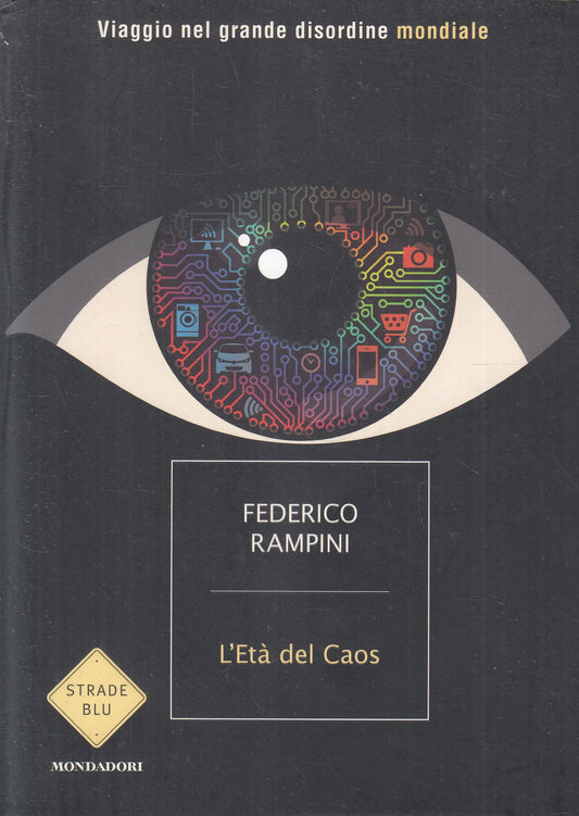 LN2- L'ETA' DEL CAOS - FEDERICO RAMPINI - MONDADORI STRADE BLU - B - JXS214