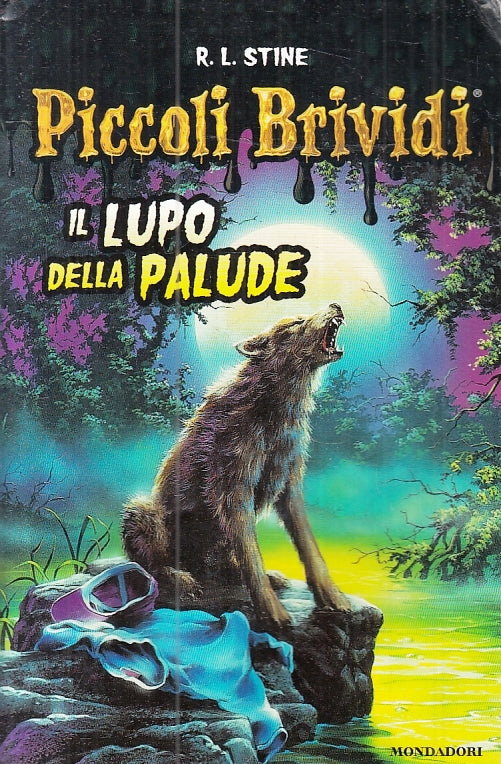 LB- PICCOLI BRIVIDI IL LUPO DELLA PALUDE - STINE - MONDADORI ---- B - ZFS424