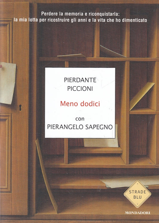 LN- MENO DODICI - PIERDANTE PICCIONI - MONDADORI - STRADE BLU -- 2016- B- ZFS301