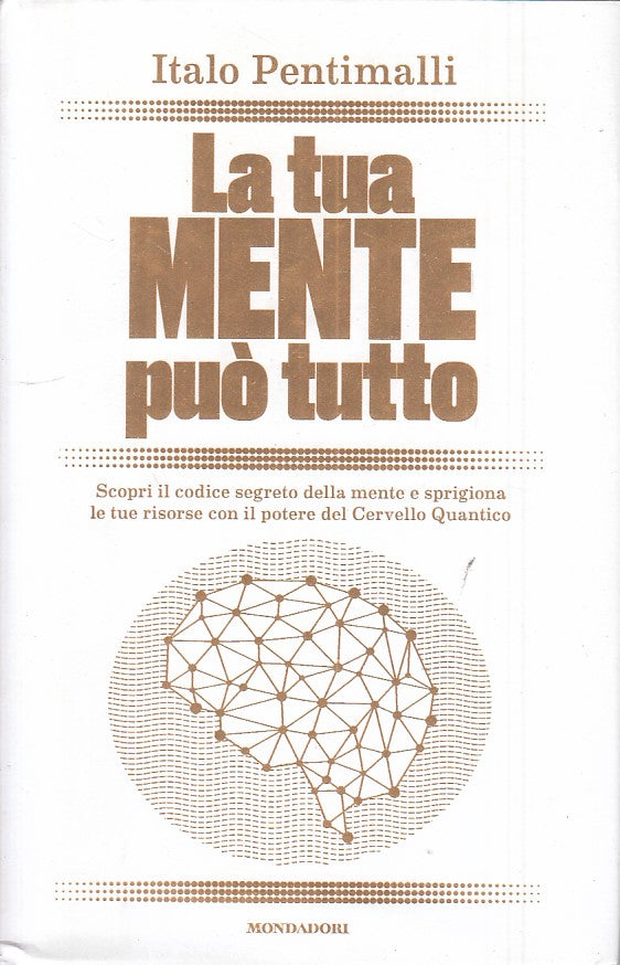 LZ- LA TUA MENTE PUO' TUTTO - PENTIMALLI - MONDADORI --- 2019 - CS - ZFS407