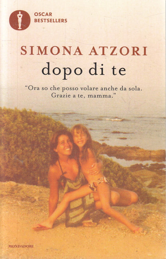 Dopo di te - Simona Atzori - Mondadori Oscar Bestsellers - JXS323