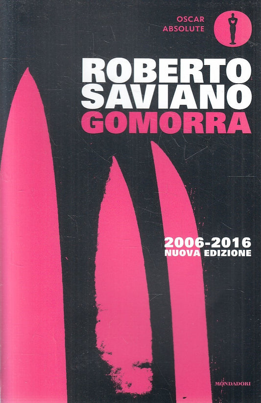 LN2- GOMORRA - ROBERTO SAVIANO - MONDADORI OSCAR ABSOLUTE - B - JXS281