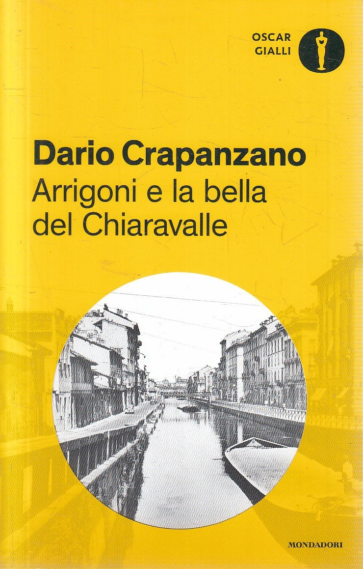 LG- ARRIGONI E LA BELLA DEL CHIARAVALLE - CRAPANZANO - MONDADORI--- 2016- B- XFS