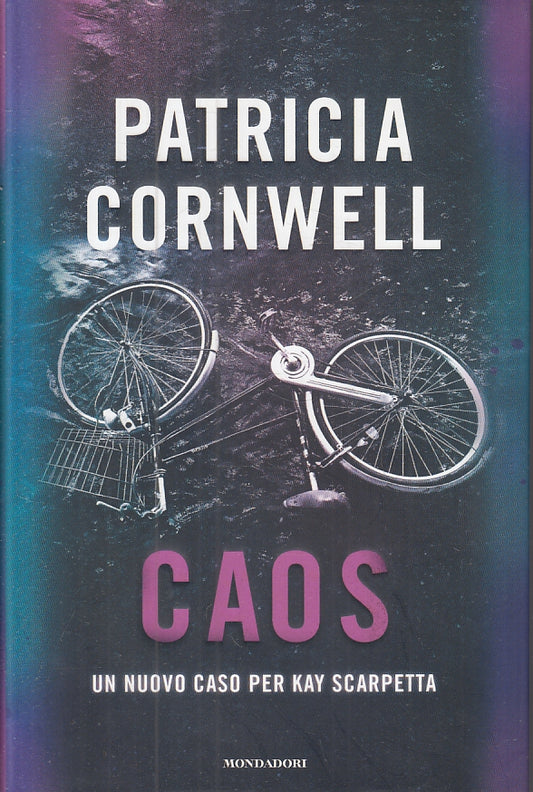 LG- CAOS KAY SCARPETTA- PATRICIA CORNWELL- MONDADORI- OMNIBUS-- 2016- CS- ZFS151
