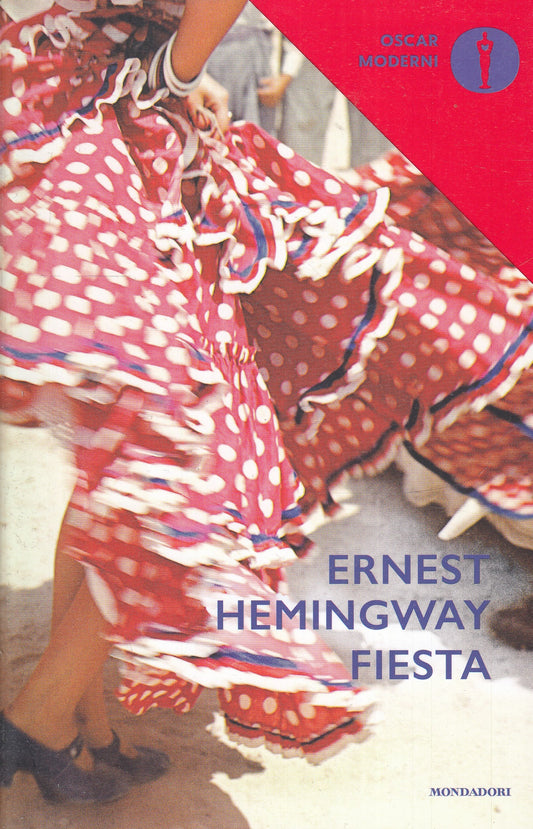LN- FIESTA - ERNEST HEMINGWAY - MONDADORI - OSCAR MODERNI - B - XFS