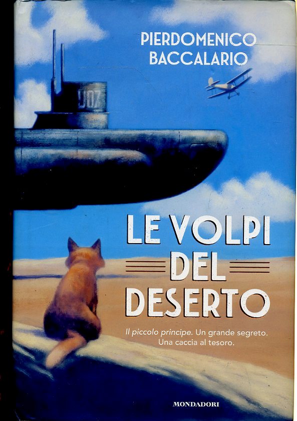 LE VOLPI DEL DESERTO- PIERDOMENICO BACCALARIO- MONDADORI--- 2018- CS- ZFS544