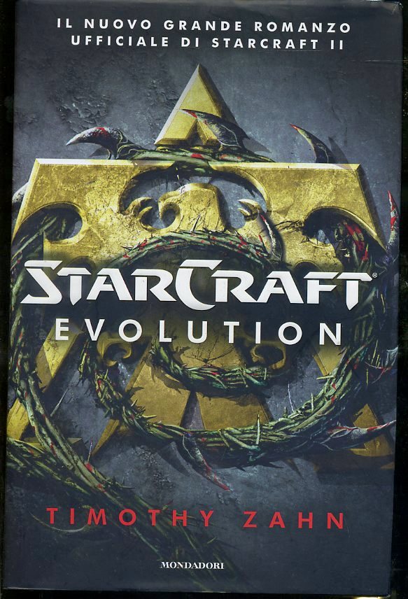 LF- STARCRAFT EVOLUTION - TIMOTHY ZAHM - MONDADORI -- 1a ED. - 2017 - CS- YDS999