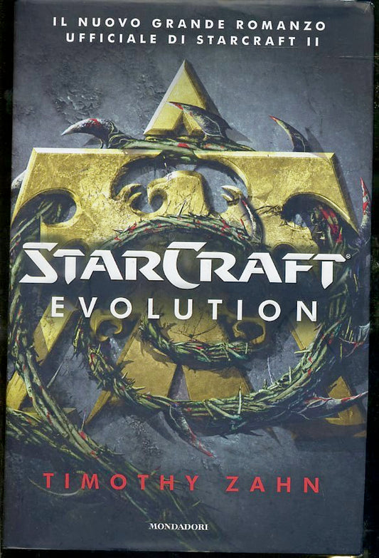 LF- STARCRAFT EVOLUTION - TIMOTHY ZAHM - MONDADORI -- 1a ED. - 2017 - CS- YDS999